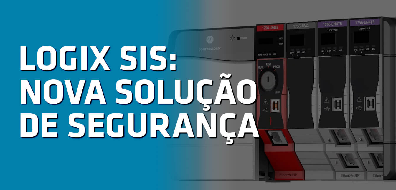 Logix SIS: Nova Solução de Segurança